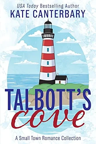 Talbott'S Cove: A Small Town Romance Collection