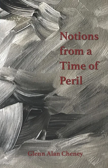 Notions From A Time Of Peril