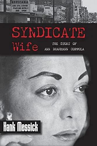 Syndicate Wife: The Story Of Ann Drahmann Coppola