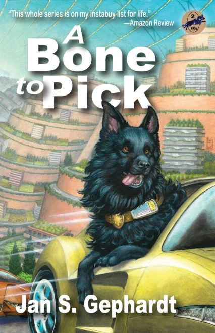 A Bone To Pick: The Second Novel In The Xk9 "Bones" Trilogy