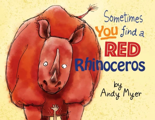 Sometimes You Find A Red Rhinoceros