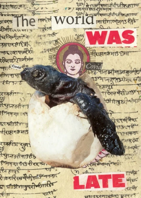 The World Was Late: Pages From Isolation