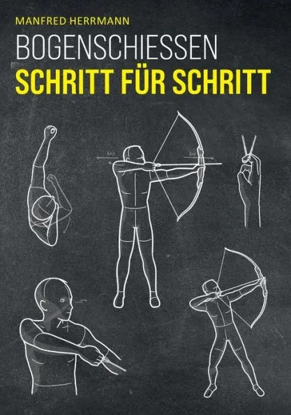Bogenschießen Schritt für Schritt