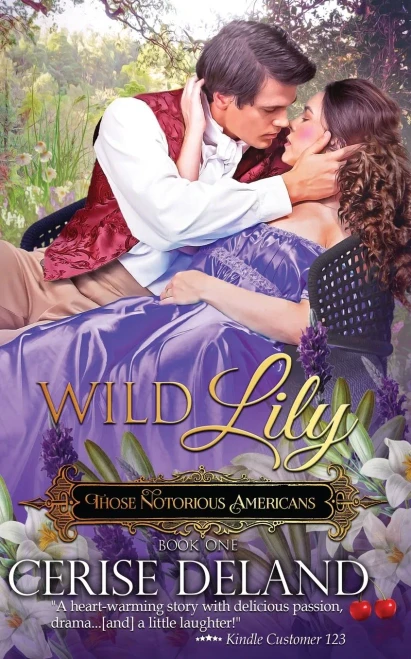 Wild Lily: Those Notorious Americans, Book 1, Steamy Family Saga Of The Gilded Age And Edwardian Era