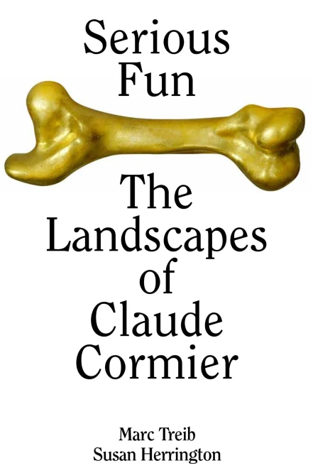 Serious Fun: The Landscapes Of Claude Cormier