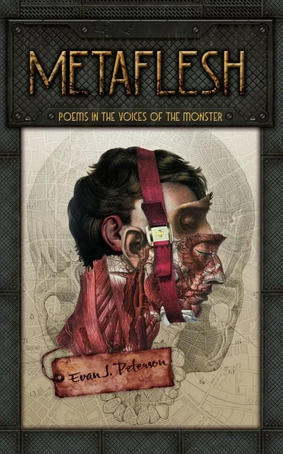 Metaflesh: Poems In The Voices Of The Monster