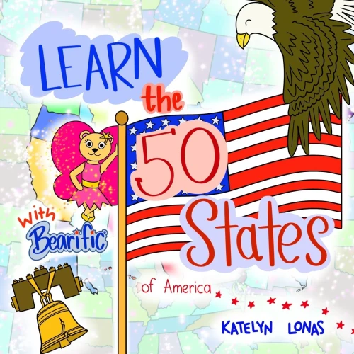 Learn The 50 States Of America With Bearific® (Bearific® Learning Series)
