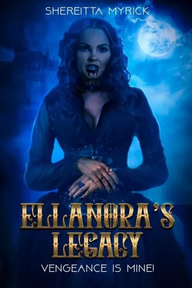 Ellanora's Legacy: Vengance Is Mine
