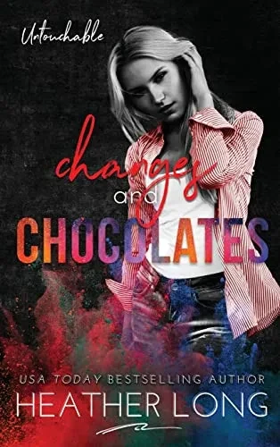 Changes And Chocolates