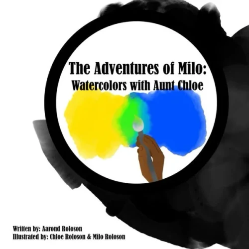 The Adventures of Milo: Watercolors with Aunt Chloe