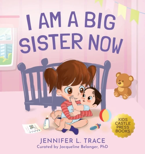 I Am A Big Sister Now: A Warm Children'S Picture Book About Sibling'S Emotions And Feelings (Jealousy, Anger, Children Emotional Management Illustration Book)