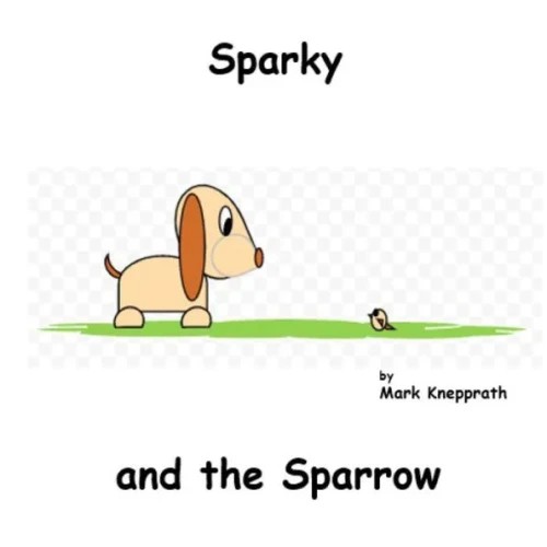Sparky and the Sparrow