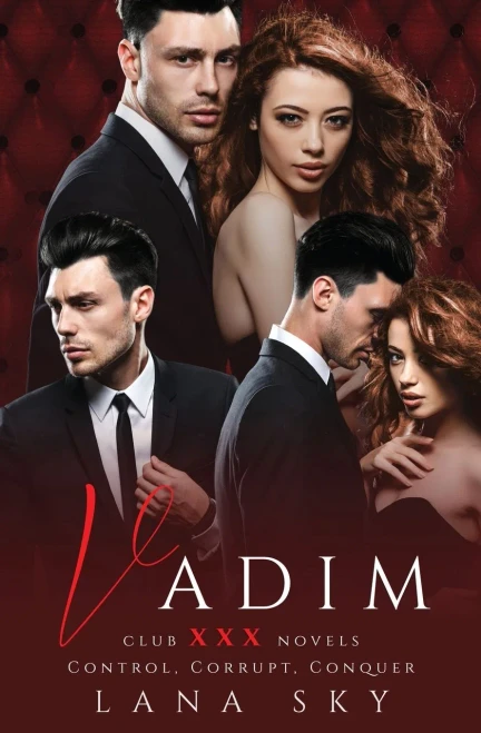 Vadim: The Complete Trilogy: A Dark Billionaire Romance: Control, Corrupt, & Conquer
