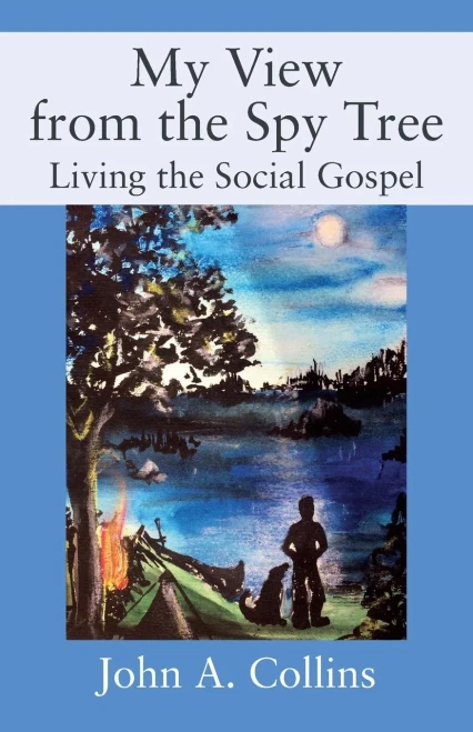 My View From The Spy Tree: Living The Social Gospel