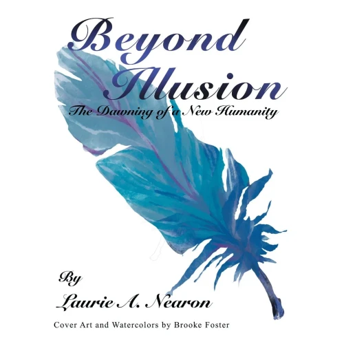 Beyond Illusion: The Dawning Of A New Humanity