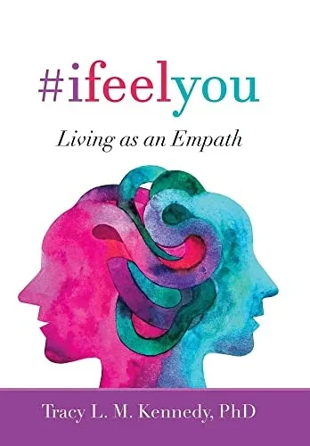 #Ifeelyou: Living As An Empath