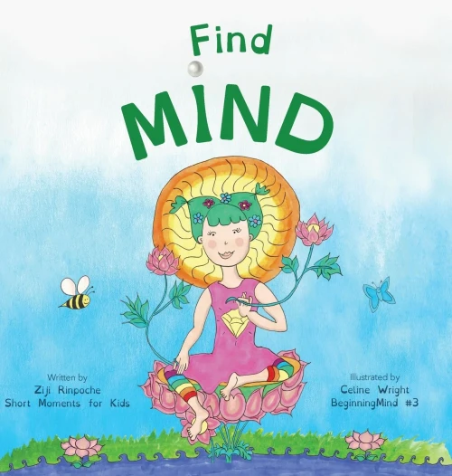 Find Mind: Dzogchen For Kids (An Introduction To Meditation, Short Moments Of Strong Mind)