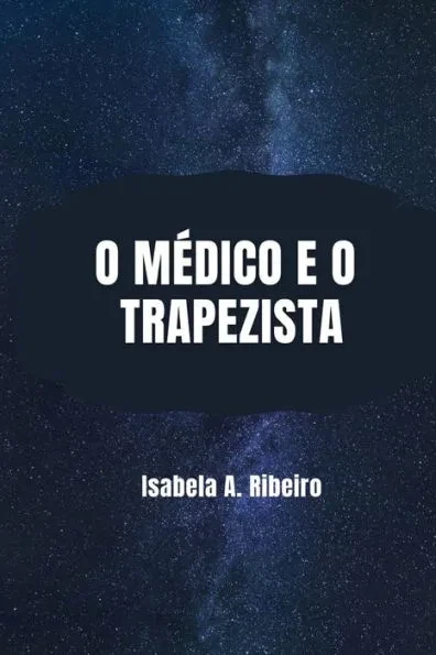 O Médico e o Trapezista
