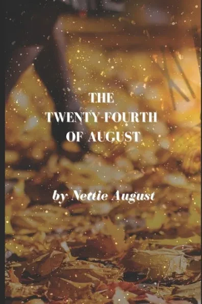 The Twenty-Fourth of August
