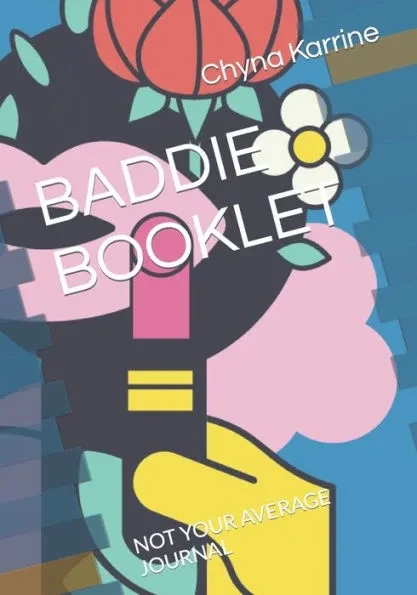 Baddie Booklet: Not Your Average Journal
