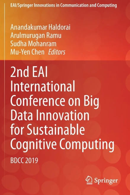 2Nd Eai International Conference On Big Data Innovation For Sustainable Cognitive Computing: Bdcc 2019 (Eai/Springer Innovations In Communication And Computing)
