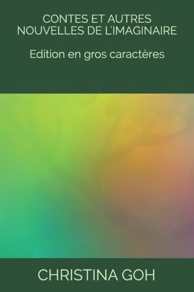 Contes et autres nouvelles de l'Imaginaire (Edition en gros caractères)