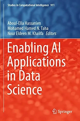 Enabling Ai Applications In Data Science (Studies In Computational Intelligence, 911)