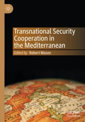 Transnational Security Cooperation In The Mediterranean