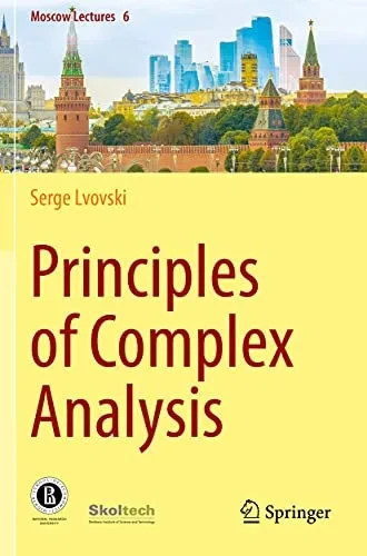 Principles Of Complex Analysis (Moscow Lectures)