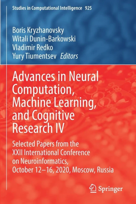 Advances In Neural Computation, Machine Learning, And Cognitive Research Iv: Selected Papers From The Xxii International Conference On ... (Studies In Computational Intelligence)