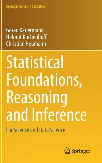 Statistical Foundations, Reasoning And Inference: For Science And Data Science (Springer Series In Statistics)