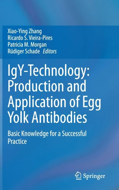 Igy-Technology: Production And Application Of Egg Yolk Antibodies: Basic Knowledge For A Successful Practice