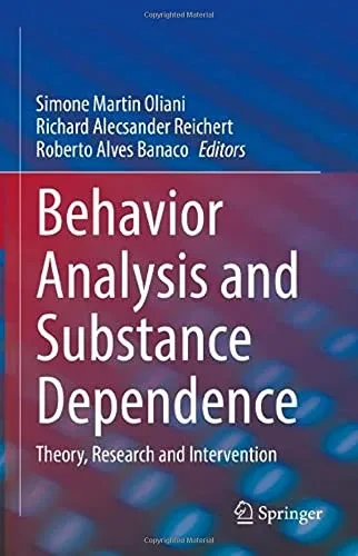 Behavior Analysis And Substance Dependence: Theory, Research And Intervention