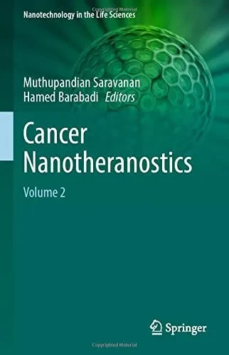 Cancer Nanotheranostics: Volume 2 (Nanotechnology In The Life Sciences)