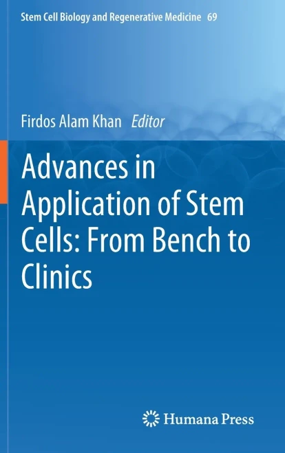 Advances In Application Of Stem Cells: From Bench To Clinics (Stem Cell Biology And Regenerative Medicine, 69)