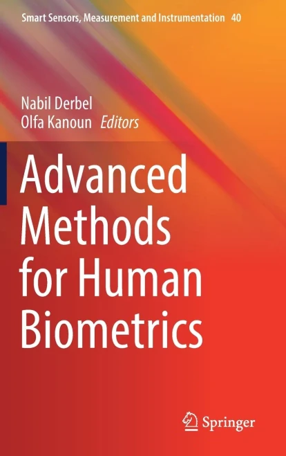 Advanced Methods For Human Biometrics (Smart Sensors, Measurement And Instrumentation, 40)