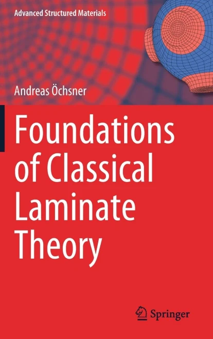 Foundations Of Classical Laminate Theory (Advanced Structured Materials, 163)
