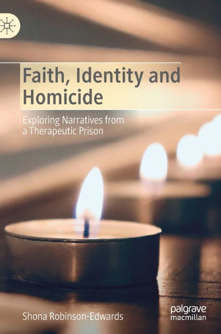 Faith, Identity And Homicide: Exploring Narratives From A Therapeutic Prison