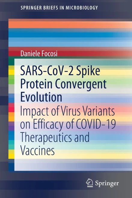 Sars-Cov-2 Spike Protein Convergent Evolution: Impact Of Virus Variants On Efficacy Of Covid-19 Therapeutics And Vaccines (Springerbriefs In Microbiology)