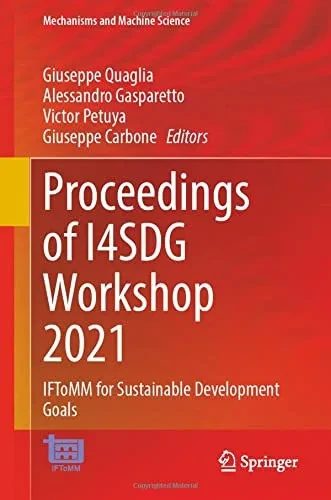 Proceedings Of I4Sdg Workshop 2021: Iftomm For Sustainable Development Goals (Mechanisms And Machine Science, 108)