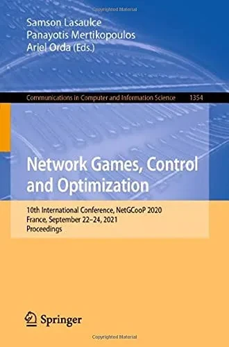 Network Games, Control And Optimization: 10Th International Conference, Netgcoop 2020, France, September 2224, 2021, Proceedings (Communications In Computer And Information Science, 1354)