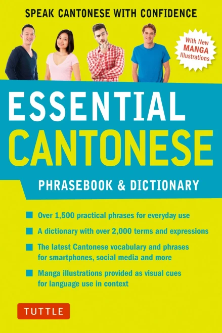 Essential Cantonese Phrasebook & Dictionary: Speak Cantonese with Confidence (Cantonese Chinese Phrasebook & Dictionary with Manga illustrations) (Essential Phrasebook & Disctionary Series)