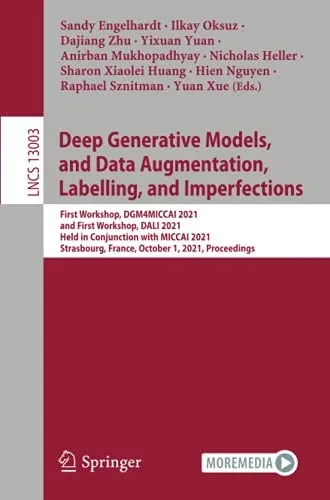 Deep Generative Models, And Data Augmentation, Labelling, And Imperfections (Lecture Notes In Computer Science)