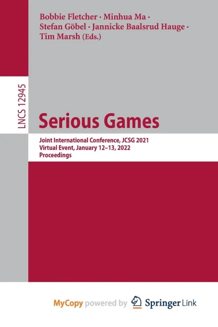 Serious Games: Joint International Conference, Jcsg 2021, Virtual Event, January 1213, 2022, Proceedings (Lecture Notes In Computer Science)