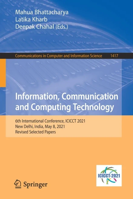 Information, Communication And Computing Technology: 6Th International Conference, Icicct 2021, New Delhi, India, May 8, 2021, Revised Selected Papers ... In Computer And Information Science)