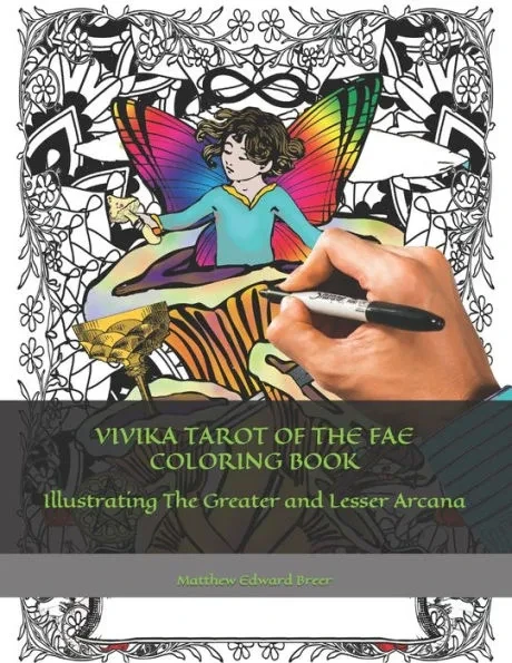 Vivika Tarot of the Fae Coloring Book: Illustrating The Greater and Lesser Arcana