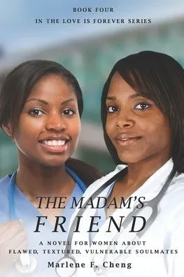 The Madam's Friend: A Novel for Women about Flawed, Textured, Vulnerable Soulmates