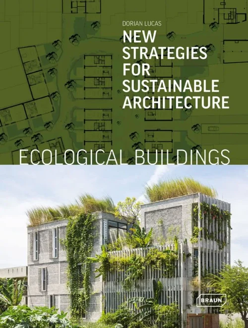 Ecological Buildings: New Strategies For Sustainable Architecture