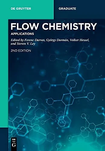 Flow Chemistry Applications (De Gruyter Textbook)