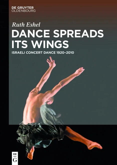 Dance Spreads Its Wings: Israeli Concert Dance 19202010